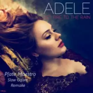 Plate Maestro - Set Fire To The Rain (Slow Gqom Adele Remake)